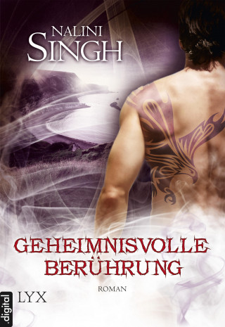 Nalini Singh: Geheimnisvolle Berührung