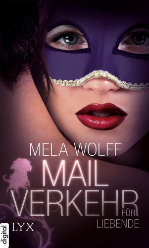 Mela Wolff: Mailverkehr für Liebende