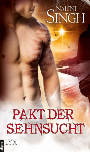 Nalini Singh: Pakt der Sehnsucht