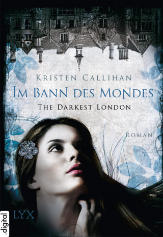 Kristen Callihan: The Darkest London - Im Bann des Mondes