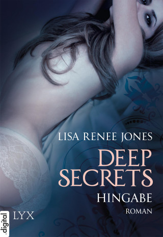 Lisa Renee Jones: Deep Secrets - Hingabe