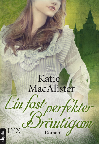 Katie MacAlister: Ein fast perfekter Bräutigam