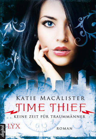 Katie MacAlister: Time Thief - Keine Zeit für Traummänner