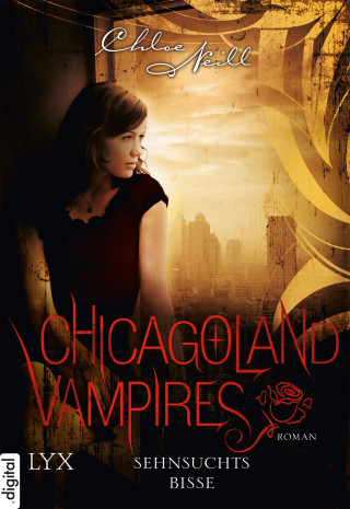Chloe Neill: Chicagoland Vampires - Sehnsuchtsbisse