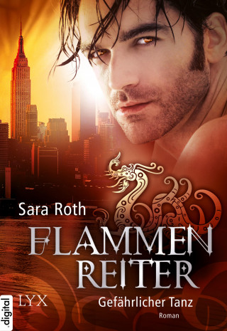 Sara Roth: Flammenreiter - Gefährlicher Tanz