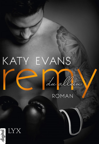 Katy Evans: Remy - Du allein