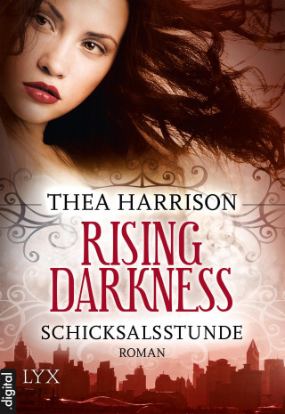 Thea Harrison: Rising Darkness - Schicksalsstunde