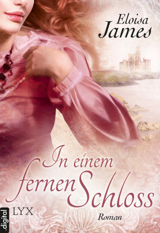 Eloisa James: In einem fernen Schloss