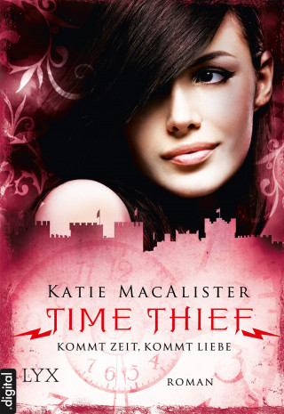 Katie MacAlister: Time Thief - Kommt Zeit, kommt Liebe