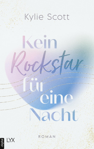 Kylie Scott: Kein Rockstar für eine Nacht