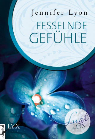 Jennifer Lyon: Lust de LYX - Fesselnde Gefühle