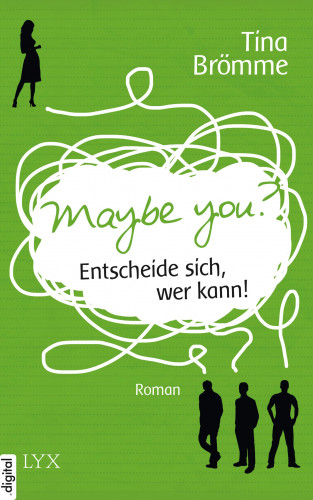 Tina Brömme: Maybe You? Entscheide sich, wer kann!