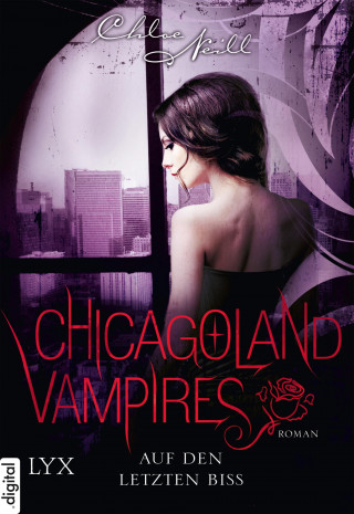 Chloe Neill: Chicagoland Vampires - Auf den letzten Biss