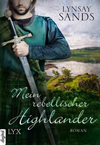 Lynsay Sands: Mein rebellischer Highlander