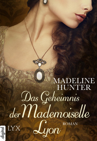 Madeline Hunter: Das Geheimnis der Mademoiselle Lyon