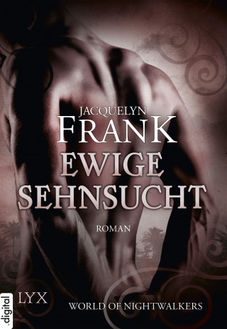 Jacquelyn Frank: World of Nightwalkers - Ewige Sehnsucht
