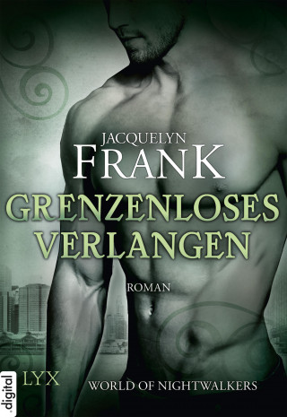 Jacquelyn Frank: World of Nightwalkers - Grenzenloses Verlangen
