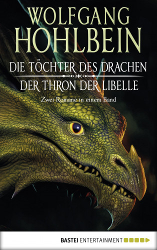 Wolfgang Hohlbein: Die Töchter des Drachen/Der Thron der Libelle