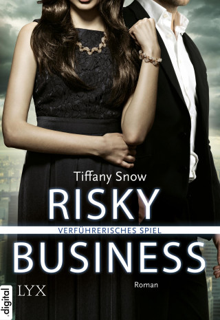 Tiffany Snow: Risky Business - Verführerisches Spiel
