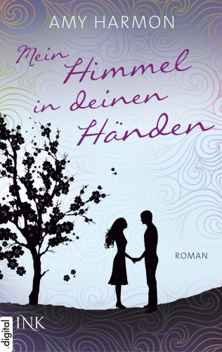 Amy Harmon: Mein Himmel in deinen Händen