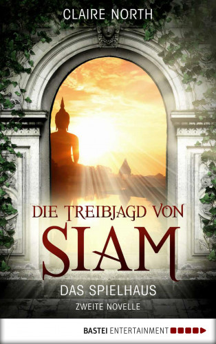 Claire North: Die Treibjagd von Siam