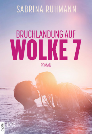 Sabrina Ruhmann: Bruchlandung auf Wolke 7