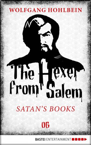 Wolfgang Hohlbein: The Hexer from Salem - Satan's Books