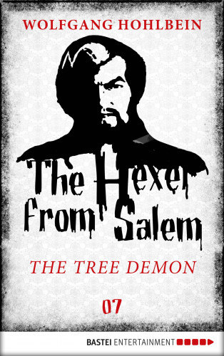 Wolfgang Hohlbein: The Hexer from Salem - The Tree Demon