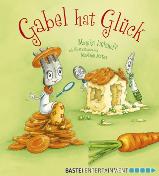 Monika Hülshoff: Gabel hat Glück