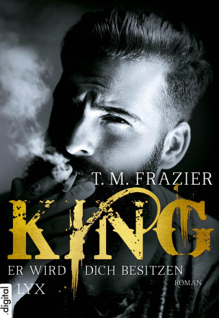 T. M. Frazier: King - Er wird dich besitzen