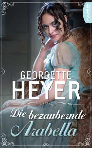 Georgette Heyer: Die bezaubernde Arabella