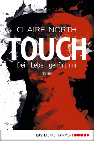 Claire North: Touch - Dein Leben gehört mir