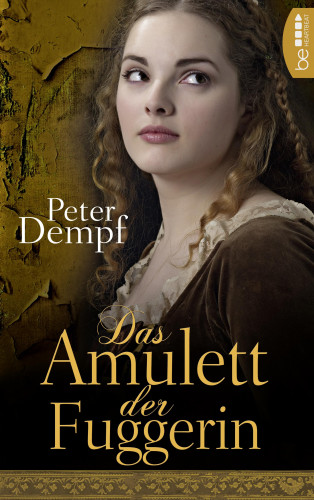 Peter Dempf: Das Amulett der Fuggerin