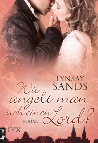 Lynsay Sands: Wie angelt man sich einen Lord?