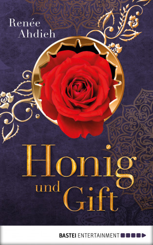 Renée Ahdieh: Honig und Gift