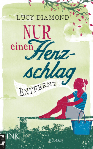 Lucy Diamond: Nur einen Herzschlag entfernt