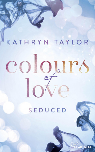 Kathryn Taylor: Seduced - Colours of Love