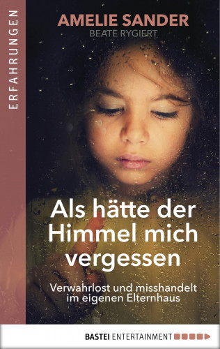 Amelie Sander: Als hätte der Himmel mich vergessen