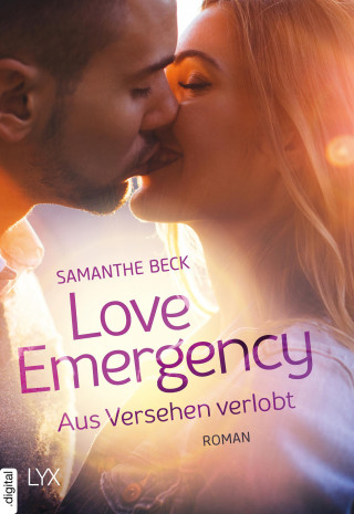 Samanthe Beck: Love Emergency – Aus Versehen verlobt