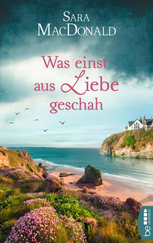 Sara MacDonald: Was einst aus Liebe geschah