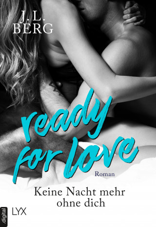 J. L. Berg: Ready for Love - Keine Nacht mehr ohne dich
