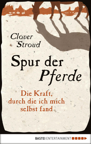 Clover Stroud: Spur der Pferde