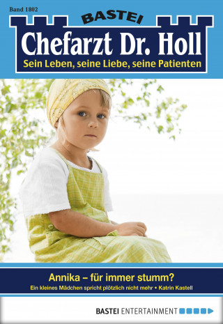 Katrin Kastell: Chefarzt Dr. Holl 1802