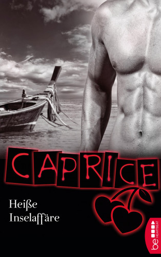 Bella Apex: Heiße Inselaffäre - Caprice