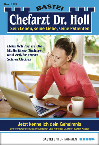 Katrin Kastell: Chefarzt Dr. Holl 1803