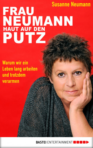 Susanne Neumann: Frau Neumann haut auf den Putz