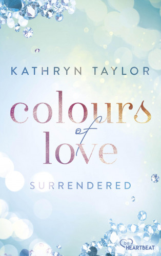 Kathryn Taylor: Surrendered - Colours of Love