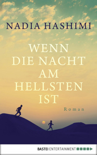 Nadia Hashimi: Wenn die Nacht am hellsten ist