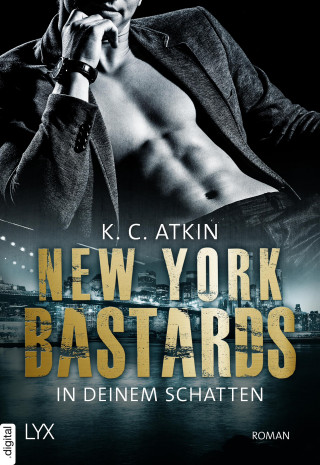 K. C. Atkin: New York Bastards – In deinem Schatten