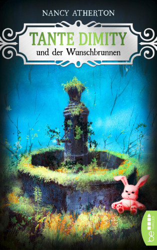 Nancy Atherton: Tante Dimity und der Wunschbrunnen